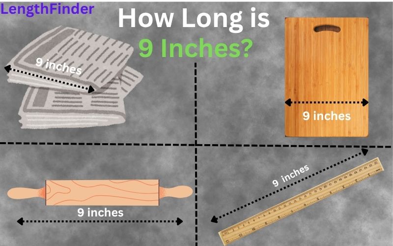 How long is 9 Inches?